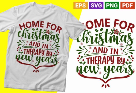 Home for Christmas and New Years Graphics for T-Shirt Designs