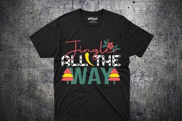 Jingle All the Way Quote Graphic for T-Shirt Designs
