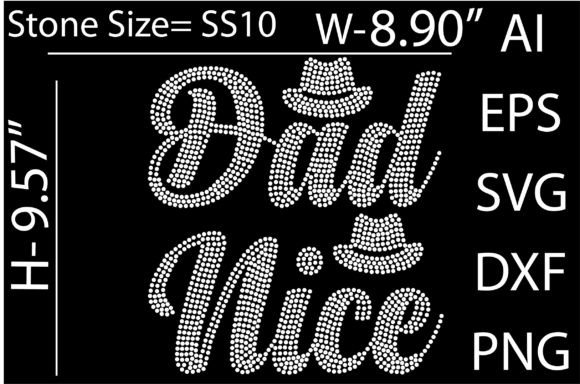 Printable Dad Nice Rhinestone Template: Graphics for T-Shirt Designs